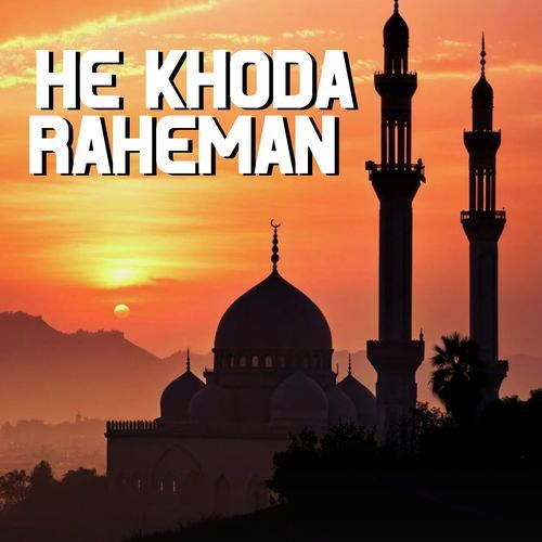 He Khoda Raheman