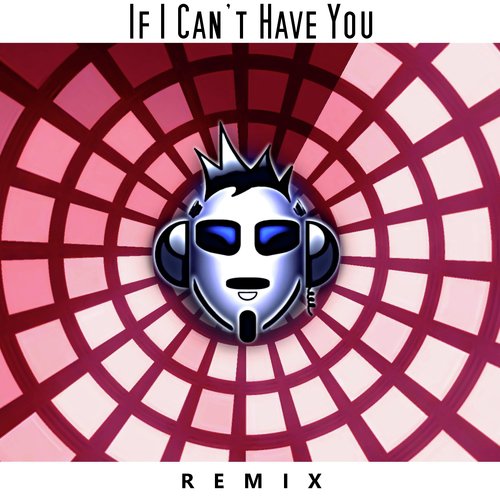 If I Can&#039;t Have You (Vito Astone Remix)_poster_image