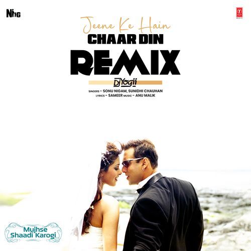 Jeene Ke Hain Chaar Din Remix(Remix By Dj Yogii)