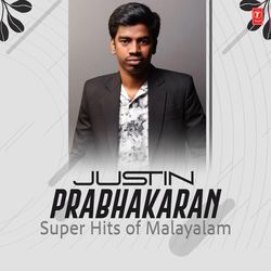 Justin Prabhakaran Super Hits Of Malayalam