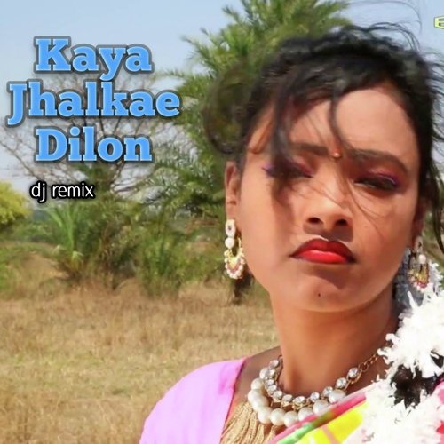 Kaya Jhalkae Dilon