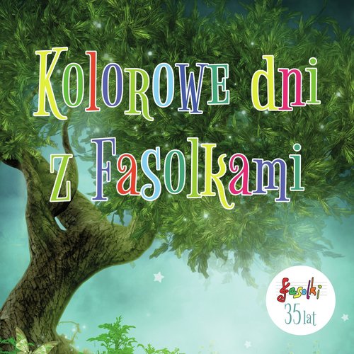Kolorowe dni z Fasolkami