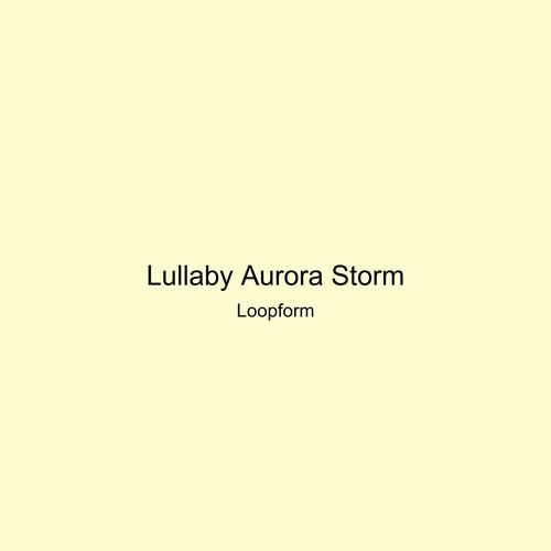 Lullaby Aurora Storm