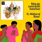 Maa Go Tumi Desh Banchao