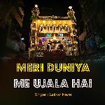Meri Duniya Me Ujala Hai