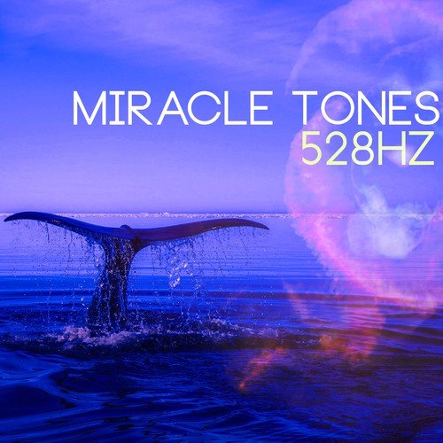 Miracle Tones - Healing Frequencies, 528Hz DNA Reparation Music of Love and Stress Relief