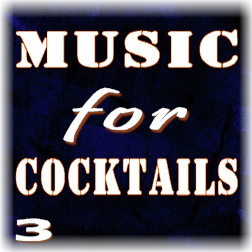 Music for Cocktails, Vol. 3