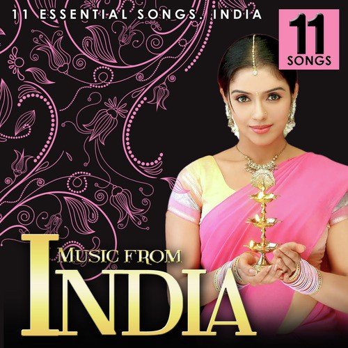 Music from India. 11 Essential Songs. Hindi