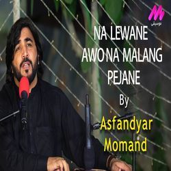 Na Lewane Awo Na Malang Pejane-MgQfBj1aYgc