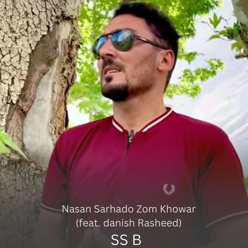 Nasan Sarhado Zom Khowar