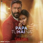 Papa Tu Hai Na (From "Shaitaan")