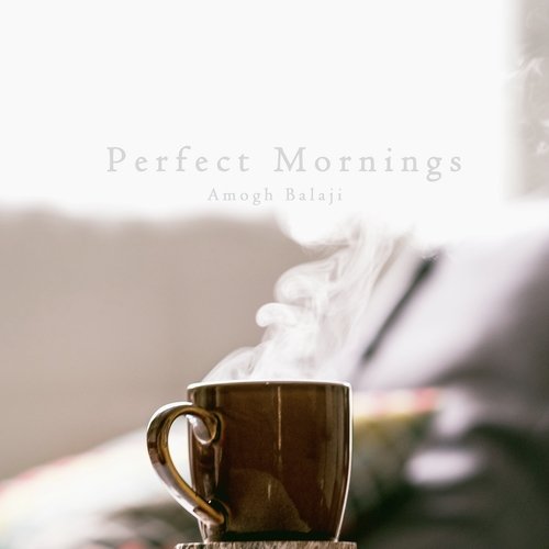 Perfect Mornings