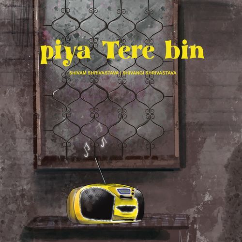 Piya Tere Bin