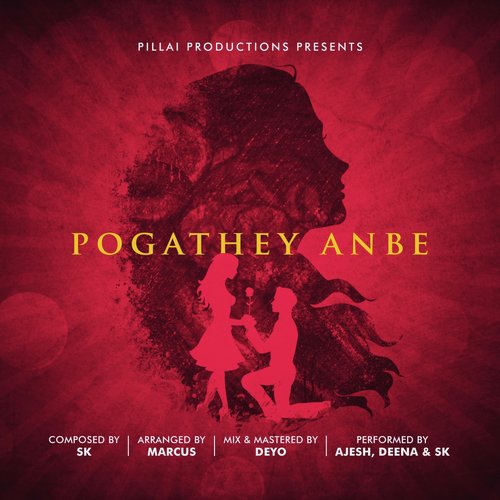 Pogathey Anbe (feat. Ajesh Ashok)