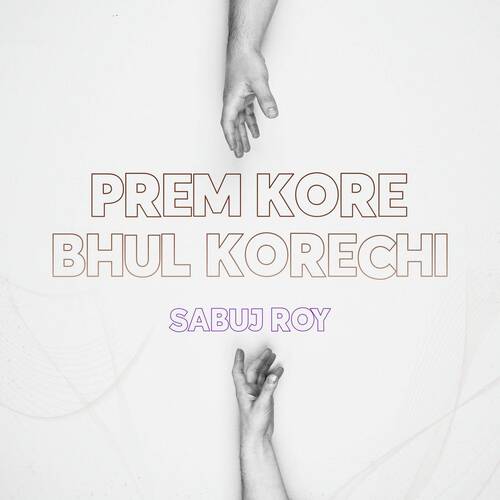 Prem Kore Bhul Korechi