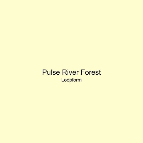 Pulse River Forest