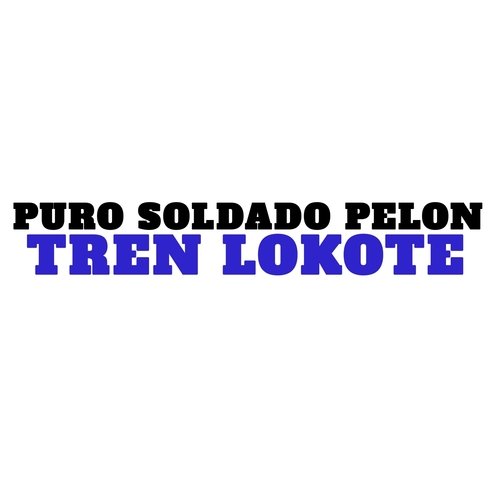 Puro Soldado Pelon