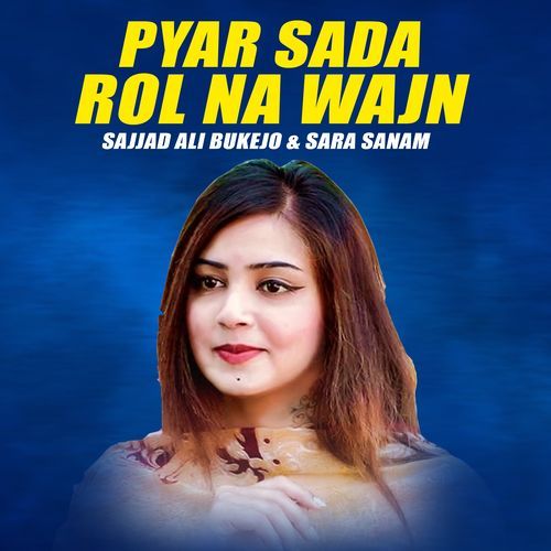 Pyar Sada Rol Na Wajn