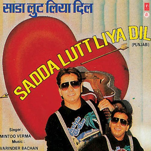 Sadda Lutt Liya Dil