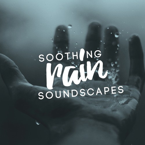 Soothing Rain Soundscapes