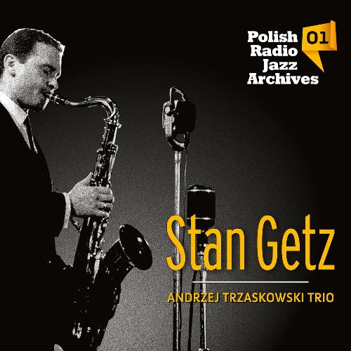 Stan Getz Polish Radio Jazz Archives, Vol. 1