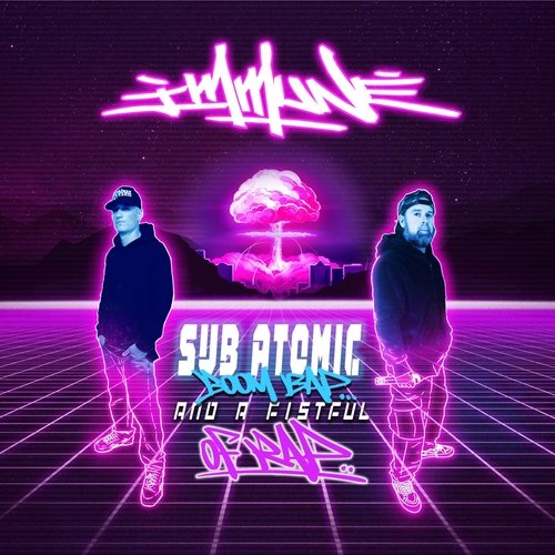 Sub-Atomic Boom Bap and a Fistful of Rap