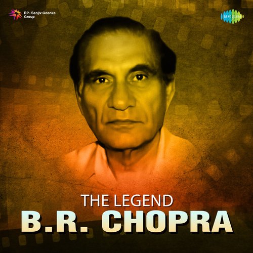 The Legend B R Chopra