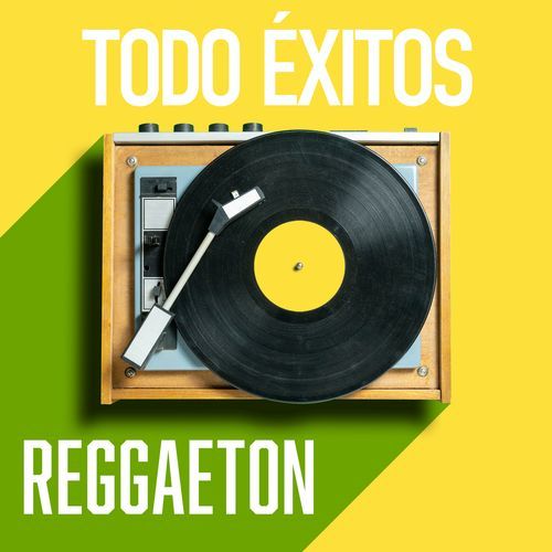 Todo Éxitos: Reggaetón