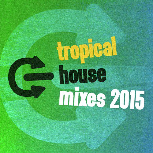 Tropical House Mixes 2015