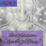 Uzi Addiction (Love Is A Drug)