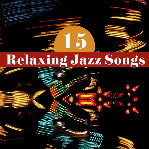 15 Relaxing Jazz Songs