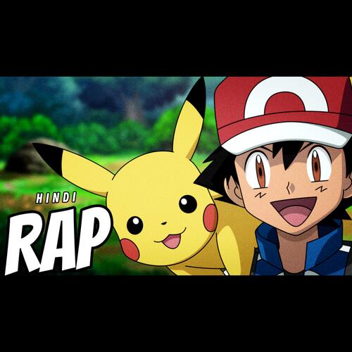 Ash Ketchum Hindi Rap (pokemon) - Song Download from Ash ketchum Hindi Rap  (pokemon) @ JioSaavn