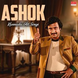 Ashok Kannada Hit Songs