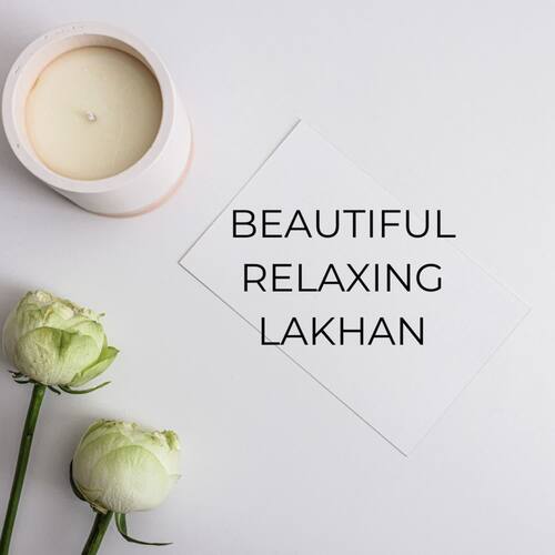 Beautiful Relaxing Lakhan