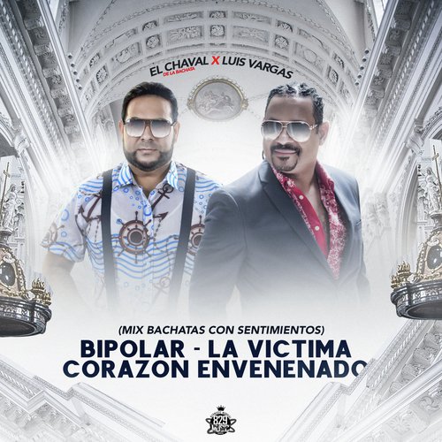 Bipolar,  La Víctima, Corazon Envenenado