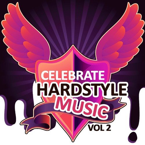 Celebrate Hardstyle Music, Vol. 2 (Feel the Hardcore Jumpstyle Vibes)