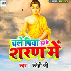 Chala Piya Buddh Ke Saran Mein-Rh0,eTUEbnQ