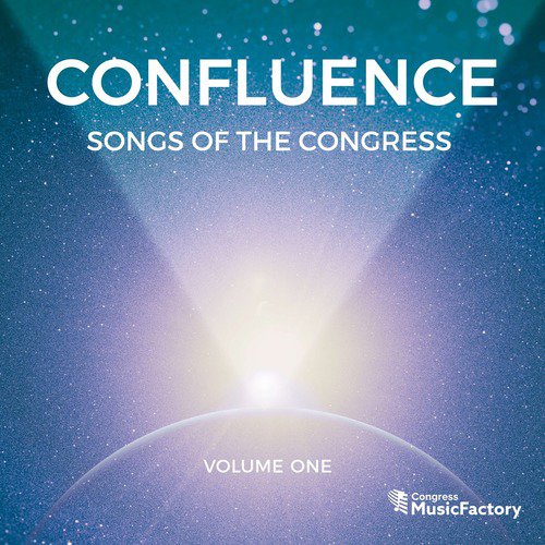 Confluence: Songs of the Congress, Vol. 1