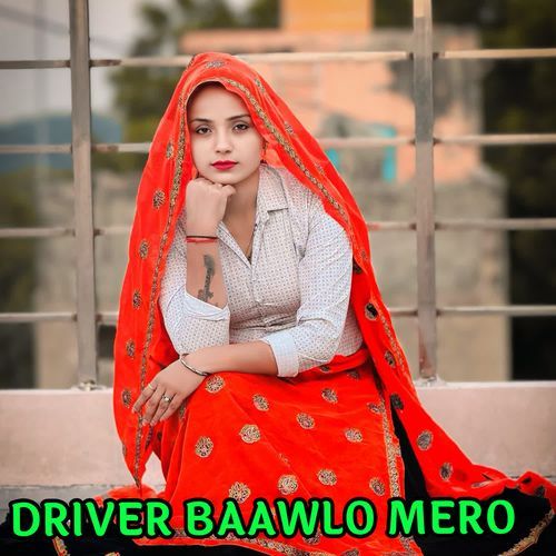 DRIVER BAAWLO MERO