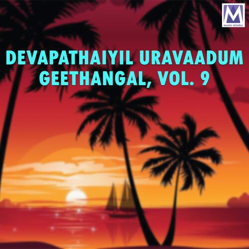 Devapathaiyil Uravaadum Geethangal, Vol. 9