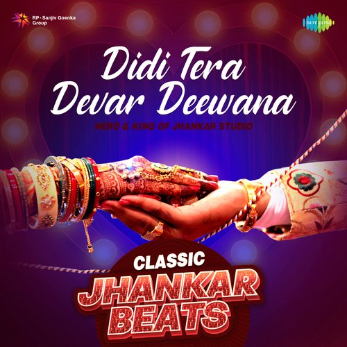 Didi Tera Devar Deewana - Classic Jhankar Beats