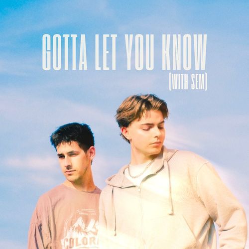 Gotta Let You Know (with SEM)_poster_image