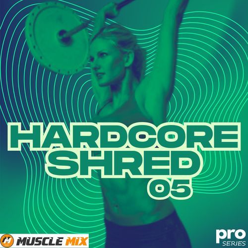 Hardcore Shred 05, Nonstop, 32 Counts, 126 BPM