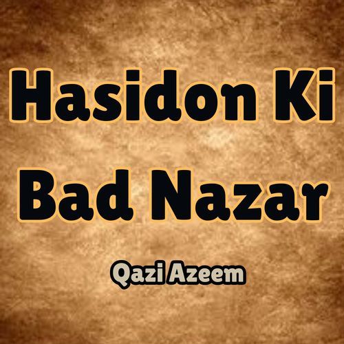 Hasidon Ki Bad Nazar