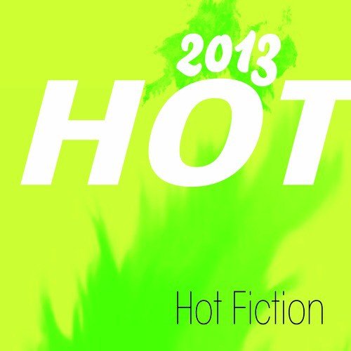 Hot Fiction