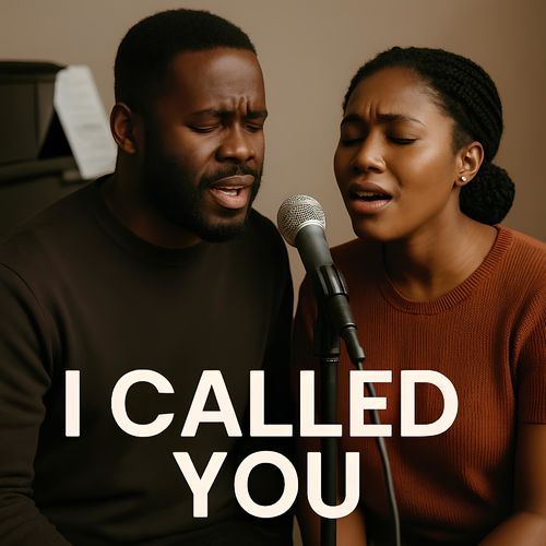 I Called You
