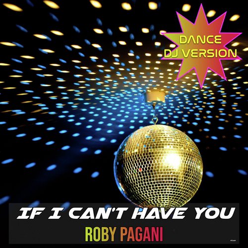 person If I Can't Have You (2020 Version From Saturday Night Fever)