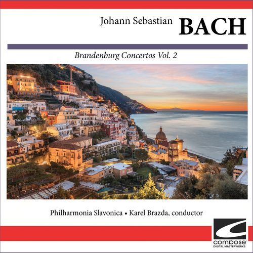 Johann Sebastian Bach - Brandenburg Concertos Vol. 2