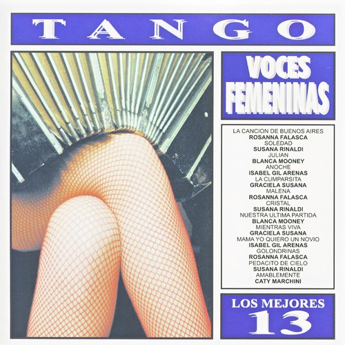 Los Mejores 13 - Tango - Voces Femeninas