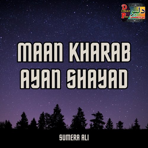 Maan Kharab Ayan Shayad